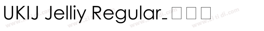 UKIJ Jelliy Regular字体转换